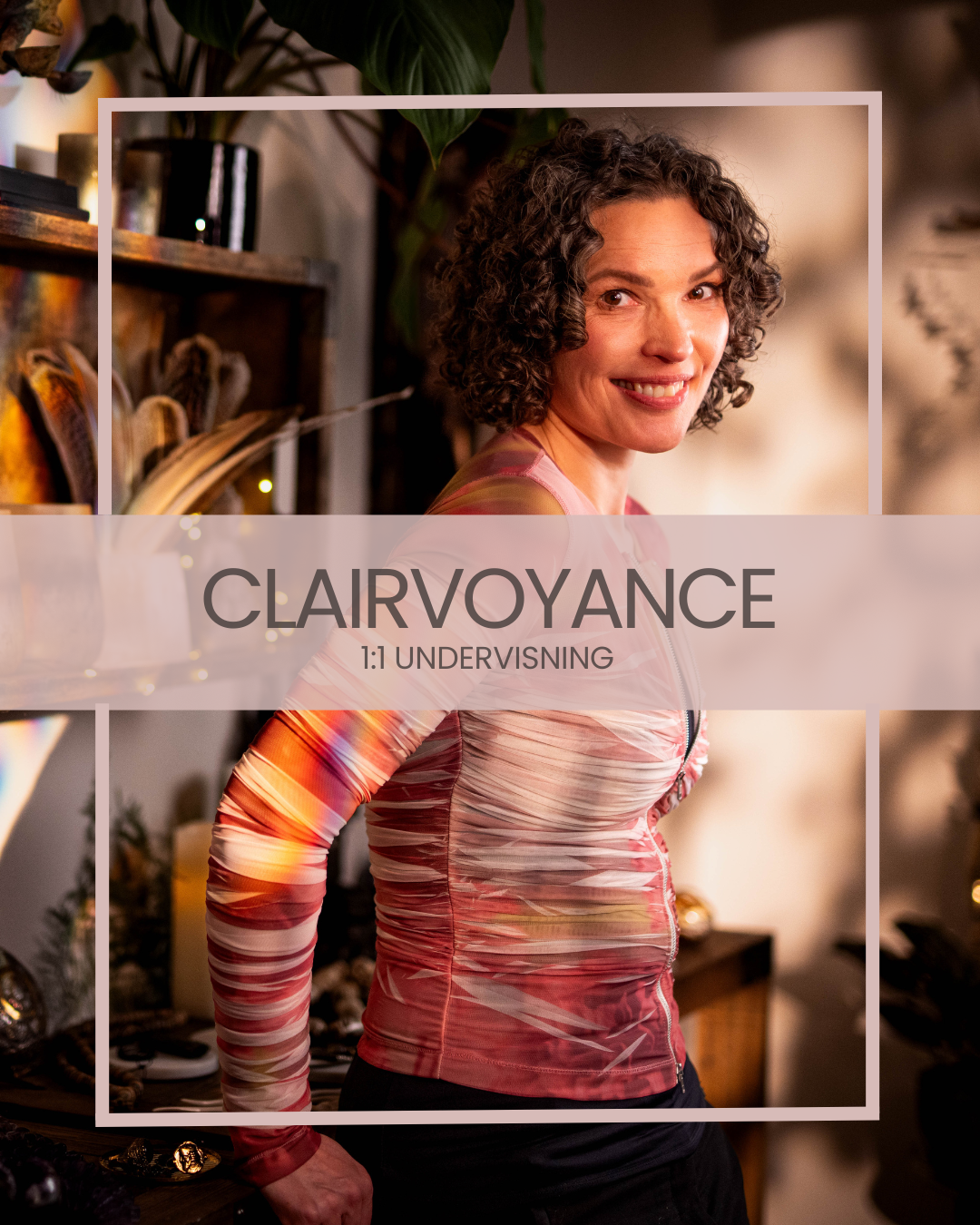 PRIVATUNDERVISNING I CLAIRVOYANCE 1:1